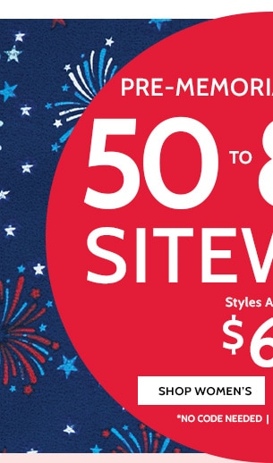 Pre-Memorial Day Sale! 50% to 80% Off Sitewide! Styles as low as $6.99 - Shop Women's