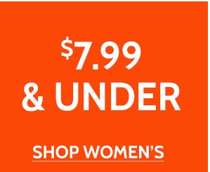 $7.99 & Under - Shop Women's