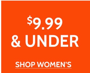$9.99 & Under - Shop Women's