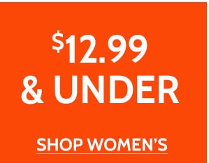 $12.99 & Under - Shop Women's