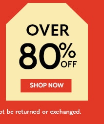 Over 80% Off Shop Now