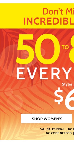 Don't miss these increadilbe Savings! 50% to 80% Off Sitewide! Styles as low as $6.99 - Shop Women's