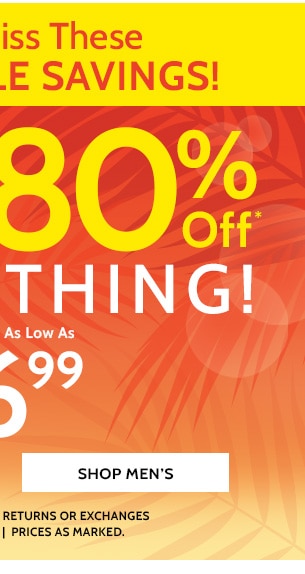 Don't miss these increadilbe Savings! 50% to 80% Off Sitewide! Styles as low as $6.99 - Shop Men's