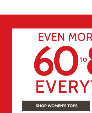 Even more Savings! 60% to 85% Off Everything! Shop Women's Tops