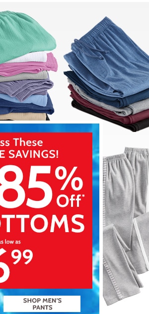 Don't miss These Increadible Savings! 60 to 80% Off all Bottoms Styles as low as $6.99 - Shop Men's Pants