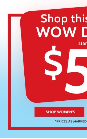 Shop this Week's wow Deals1 Starting at $5.99 - Shop Women's