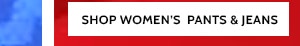 Even more Savings! 60 to 80% Off Everything! Shop Women's Pants & Jeans