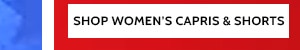 Even more Savings! 60 to 80% Off Everything! Shop Women's Shorts & Capris