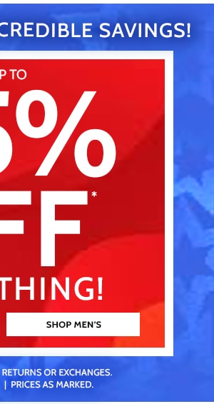 Don't Miss incredible Savings! 60 to 80% Off Everything! Shop Men's