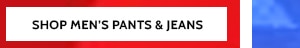 Don't miss these increadible Savings! 85% Shop Men's Pants & Jeans