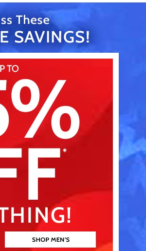 Don't miss these increadible Savings! 85% Shop Men's 