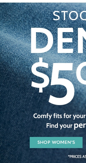 Stock up Denim $5 Off Comfy fits for you life, body & Budget! Find the perfect fit today! Shop Women's