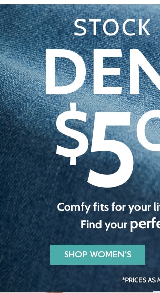 Stock up Denim $5 Off Comfy fits for you life, body & Budget! Find the perfect fit today! Shop Women's