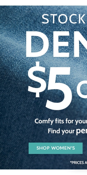 Stock up Denim $5 Off Comfy fits for you life, body & Budget! Find the perfect fit today! Shop Women's