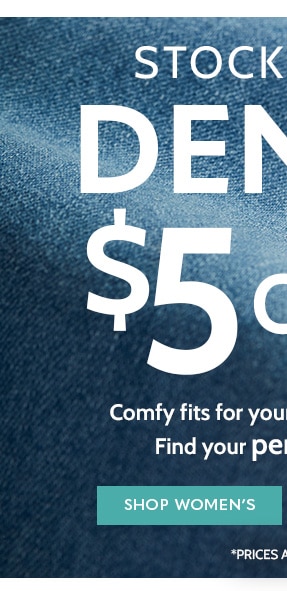 Stock up Denim $5 Off Comfy fits for you life, body & Budget! Find the perfect fit today! Shop Women's