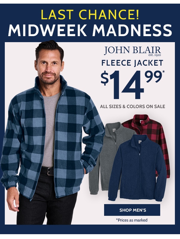 Midweek madness John Blair Fleece Jackete $14.99* All sizes & Colors on sale! Shop Men's