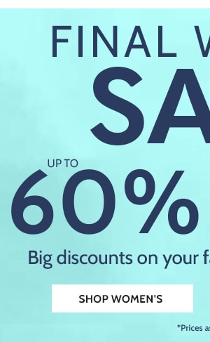 Final Winter Sale 60% off. Big discounts on your favorite styles! Shop Women's