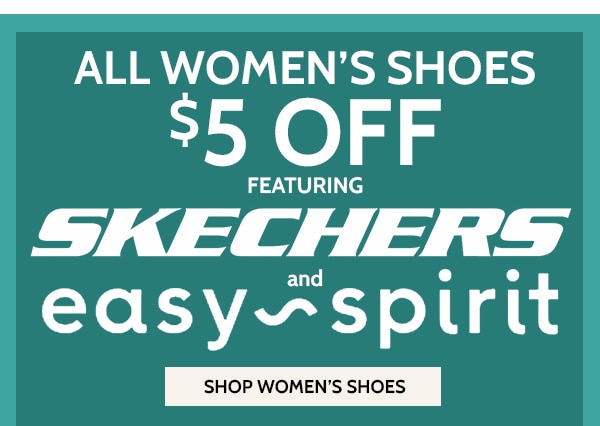 All Women's Shoes $5 Off Featuring Skechers and Easy-Spirit - Shop Women's Shoes