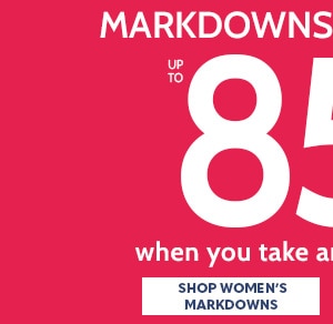 Markdowns & Clearance up to 85% off when you take an extra 30% off - Shop Women's Markdowns