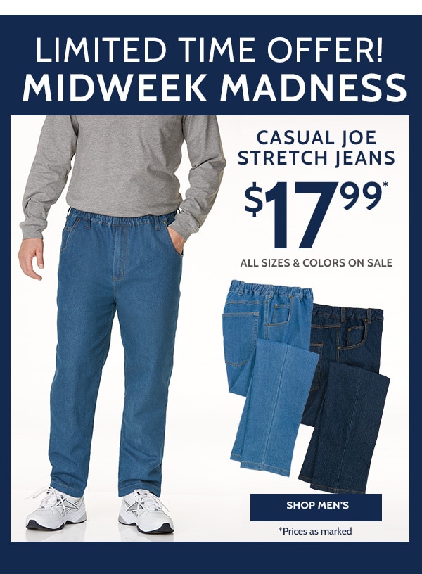 Limited Time Offer! Midweek Madness Causal Joe Stretch Jeans $17.99 All sizes & Colors on sale - Shop Men's