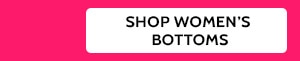 Shop Women's Bottoms